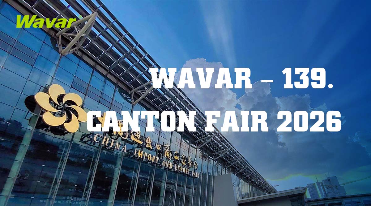 Wavar stellt auf der 139. Canton Fair in Guangzhou aus